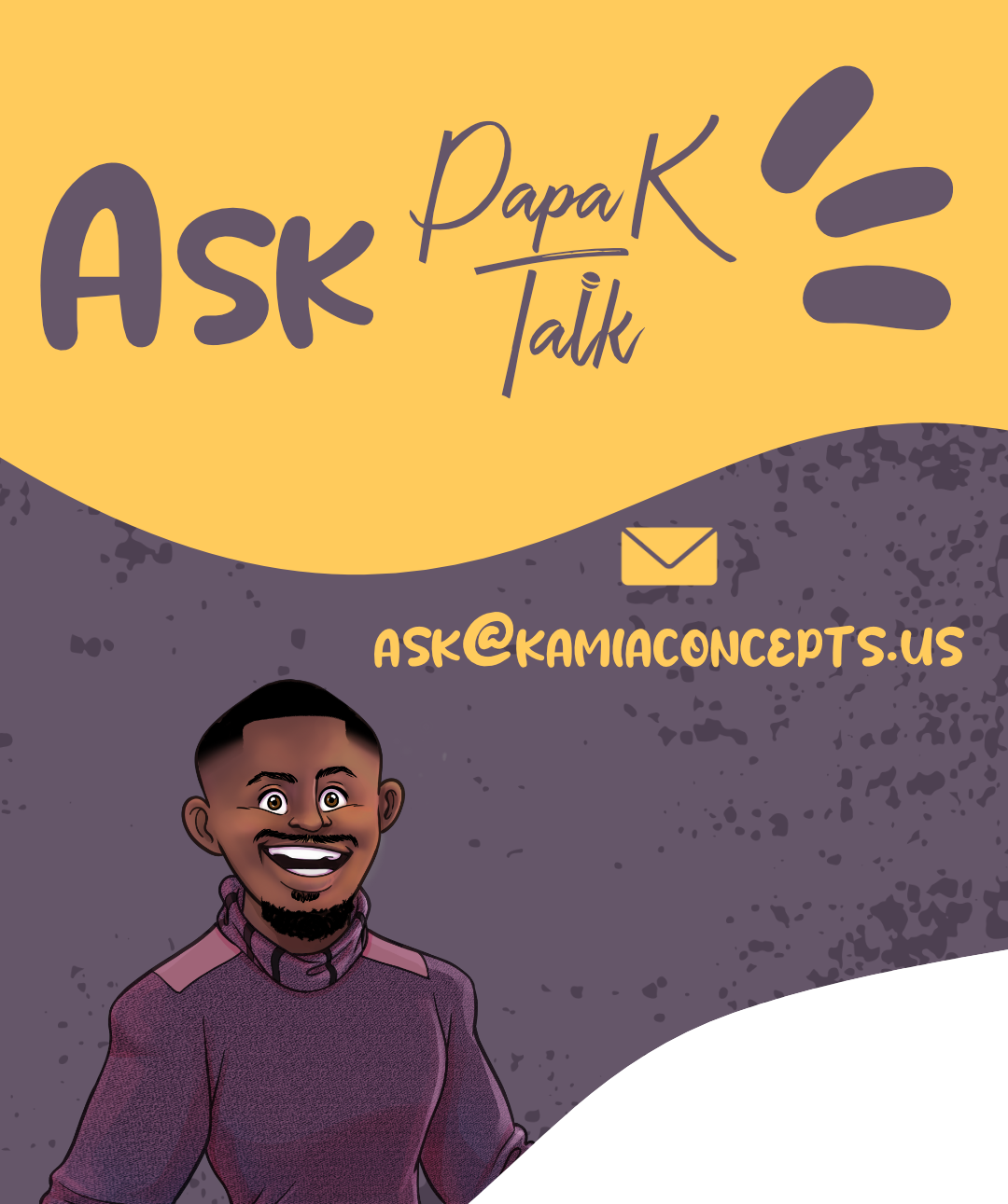 Ask Papa K 